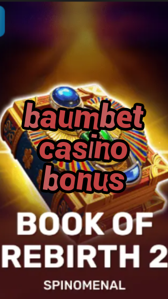 baumbet casino bonus-trdjkmsxjksdss.com